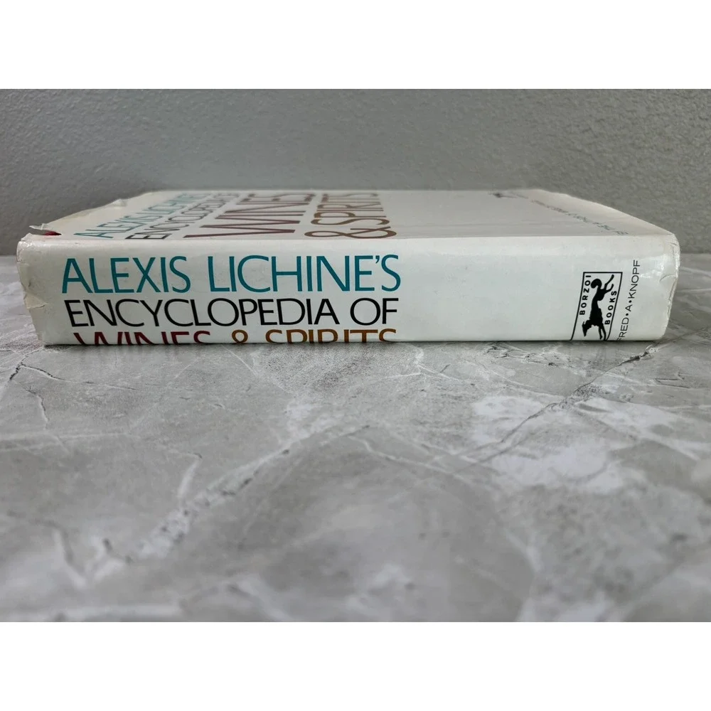 Alexis Lichine's Encyclopedia of‎ Wines and Spirits by Alexis Lichine 1973